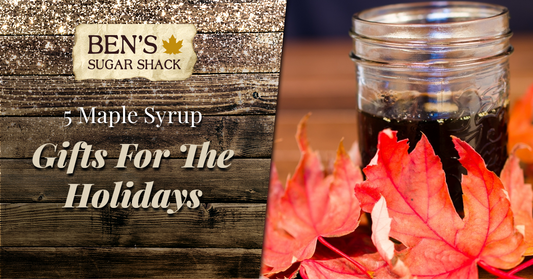 5 Maple Syrup Gifts for the Holidays