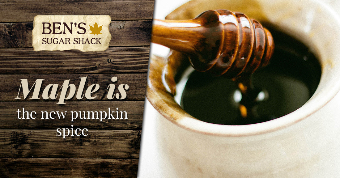 Maple is the New Pumpkin Spice