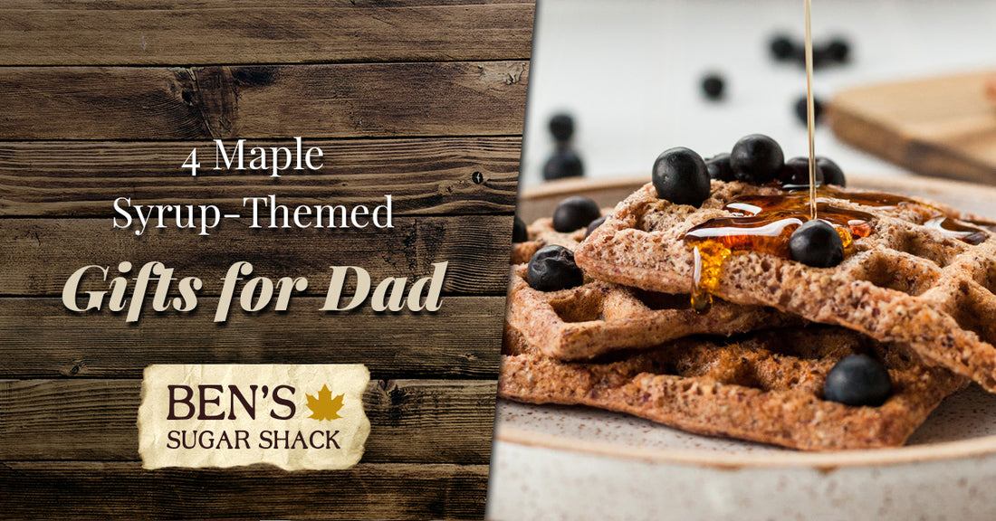 4 Maple Syrup Themed Gifts for Dad