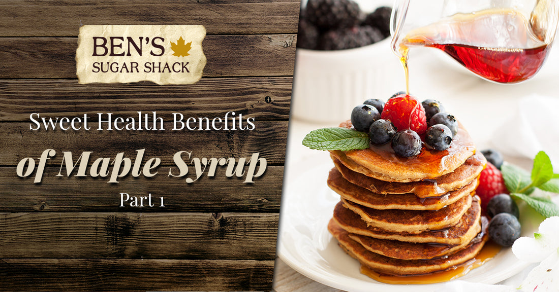 Sweet Health Benefits of Maple Syrup, Part 1